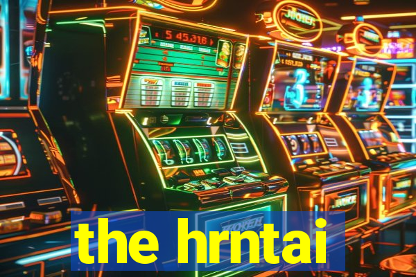 the hrntai